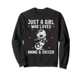 Just Who Loves Anime And Soccer Sweatshirt - Aesthetic Graphic for Adults - T-Shirt, Sweatshirt, Hoodie