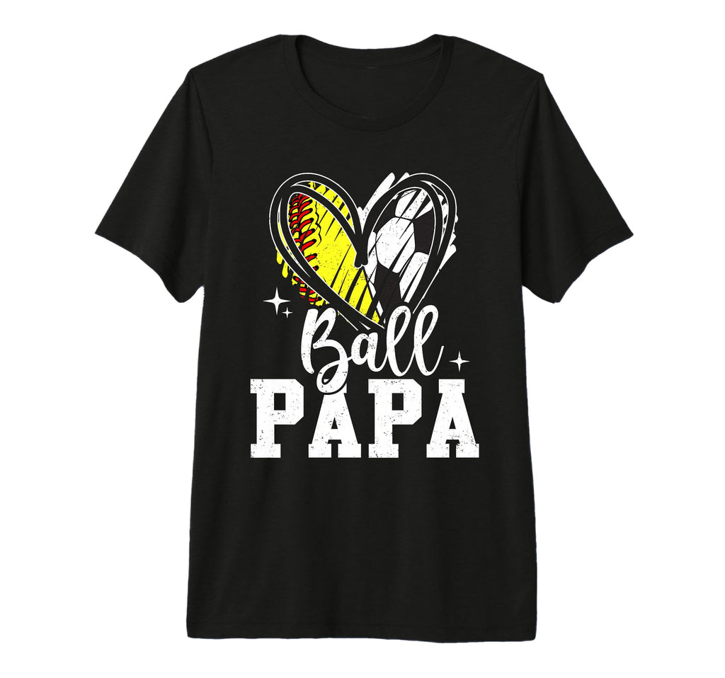 Ball Papa Softball Soccer Ball T-Shirt - Casual Everyday Wear for Adults - T-Shirt, Sweatshirt, Hoodie