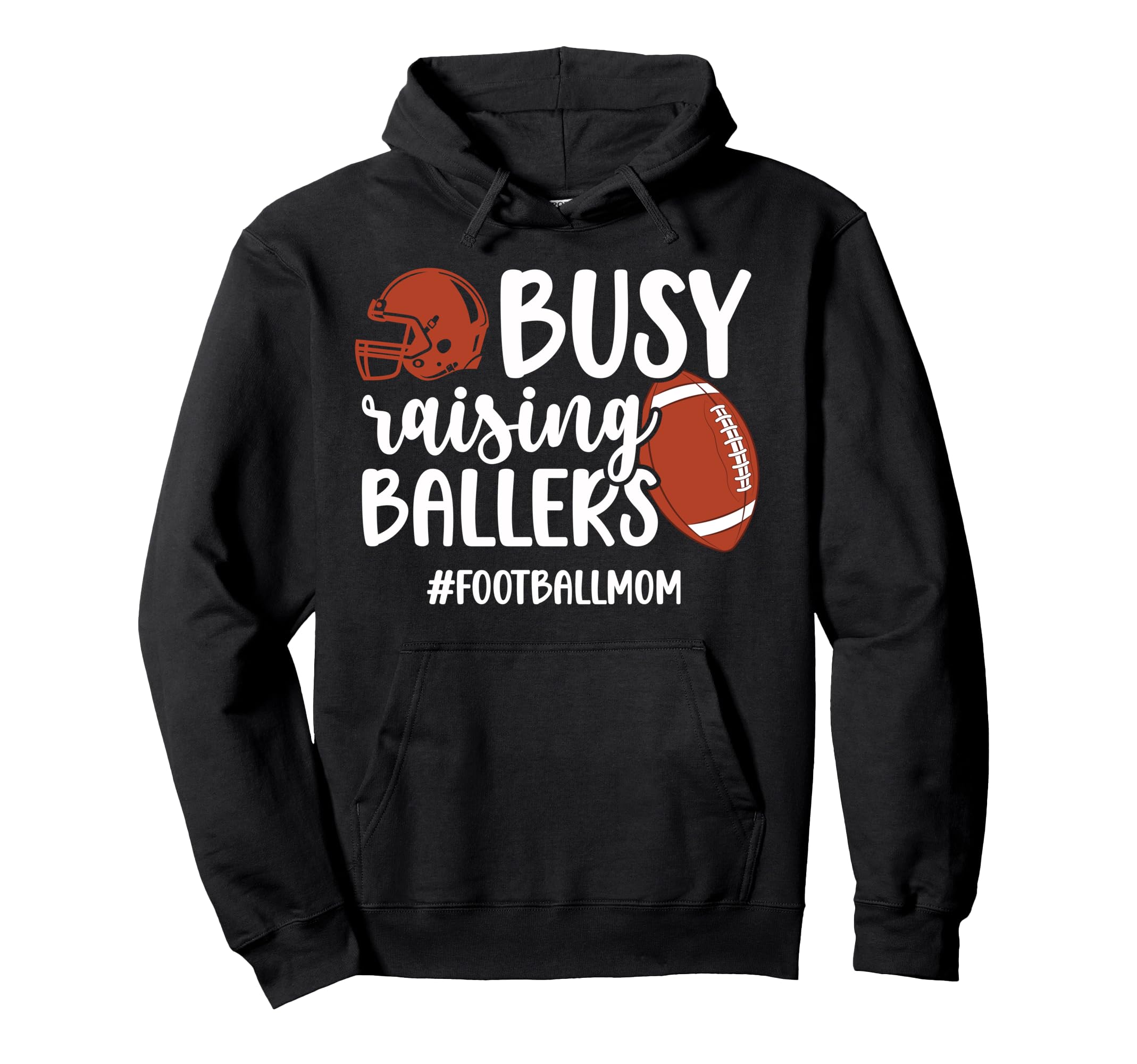 Busy Raising Ballers Football Mom Hoodie - Trendy Graphic Men Women - T-Shirt, Sweatshirt, Hoodie