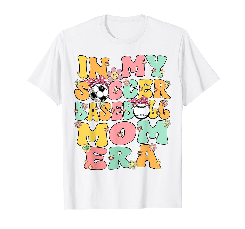 My Soccer Baseball Mom Era T-Shirt - Fun Novelty Design for Adults - T-Shirt, Sweatshirt, Hoodie