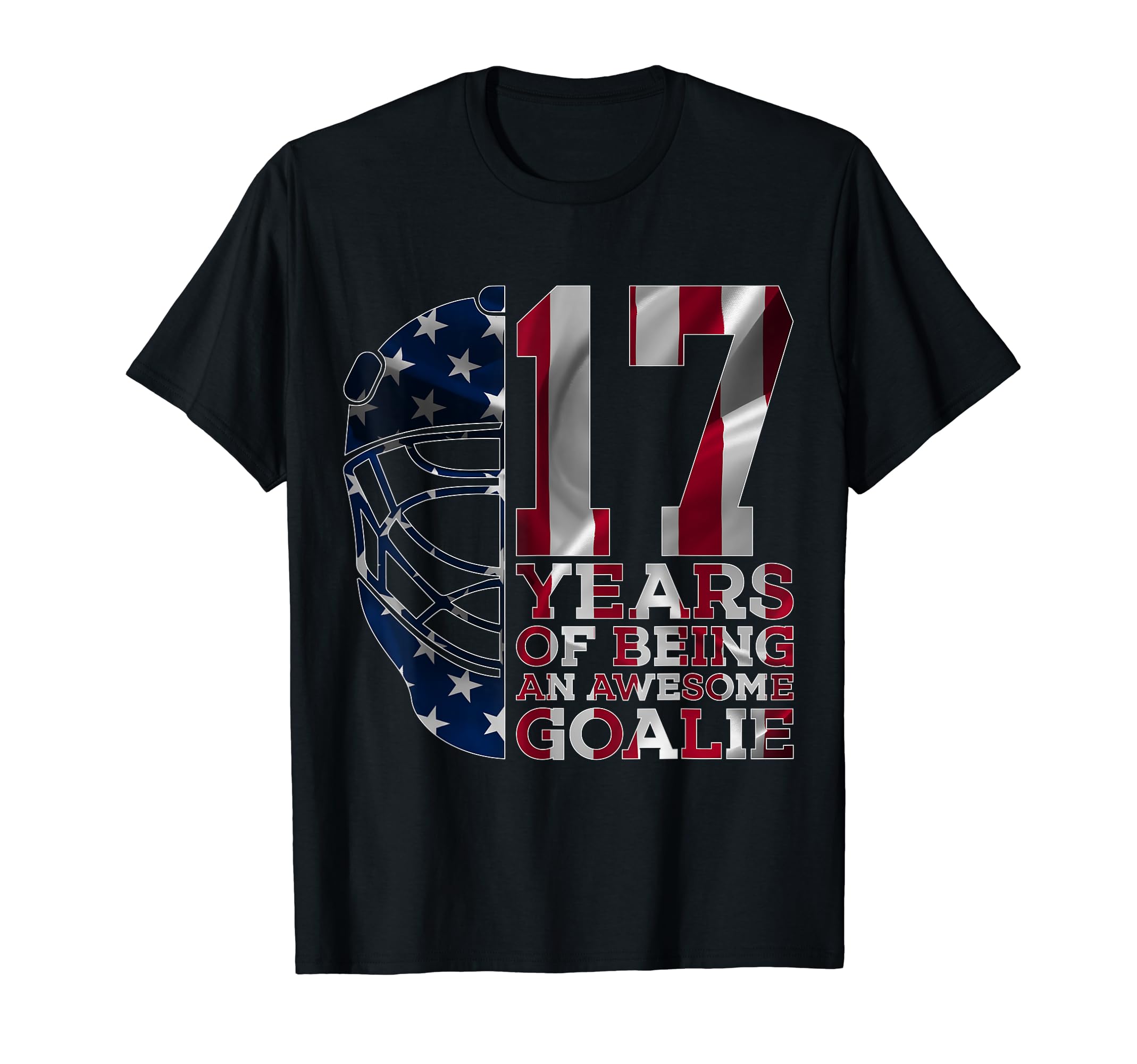 Goalkeeper 17 Years Awesome Goalie Ice T-Shirt - Fun Novelty Design Unisex - T-Shirt, Sweatshirt, Hoodie
