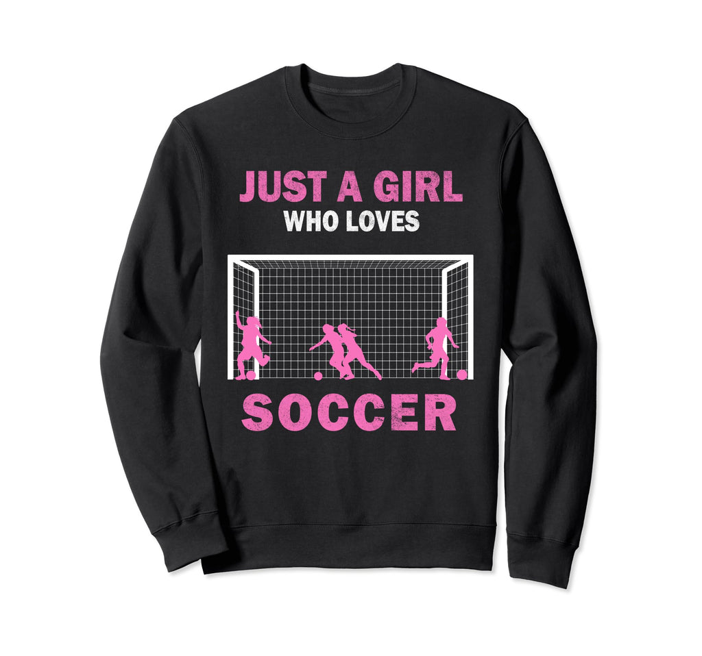 Just Who Loves Soccer Game And Sweatshirt - Casual Everyday Wear Men Women - T-Shirt, Sweatshirt, Hoodie