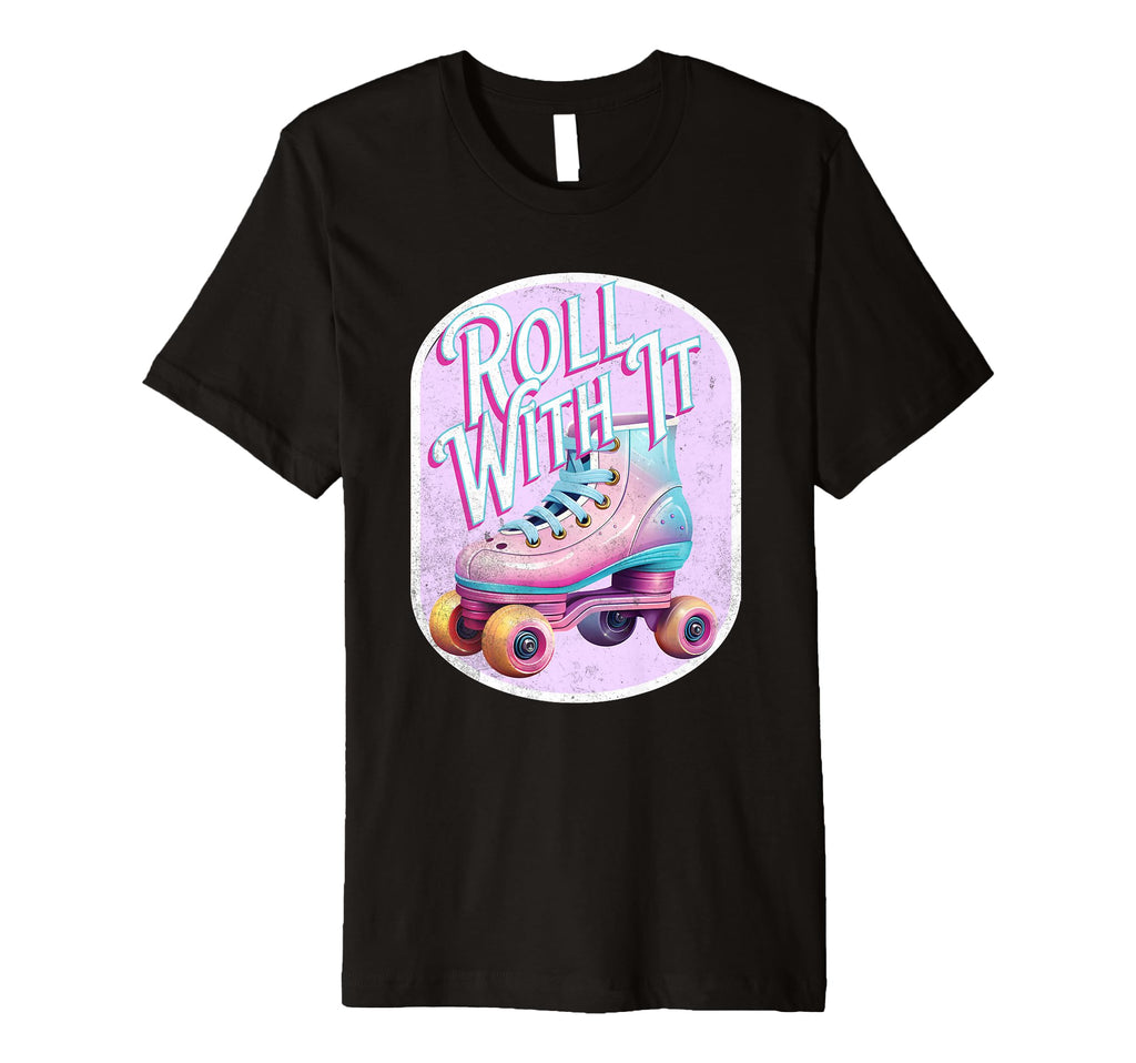 Roll It Roller Skate Roller Derby T-Shirt - Streetwear Style Men Women - T-Shirt, Sweatshirt, Hoodie