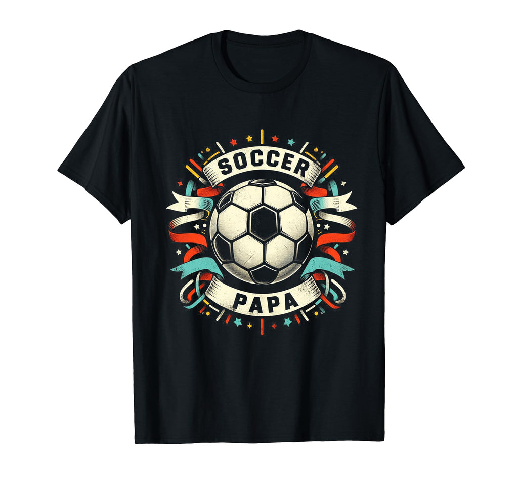 Soccer Papa Family Matching Dad T-Shirt - Casual Everyday Wear Unisex - T-Shirt, Sweatshirt, Hoodie