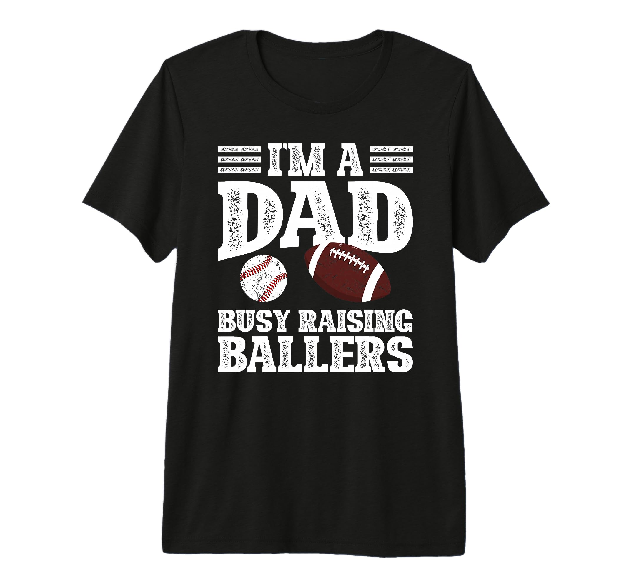 Mens Im Dad Busy Raising Ballers Baseball T-Shirt - Graphic Print Unisex - T-Shirt, Sweatshirt, Hoodie