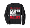 Soccer Keeper Dad Will Yell Loudly Sweatshirt - Minimalist Print Men Women - T-Shirt, Sweatshirt, Hoodie