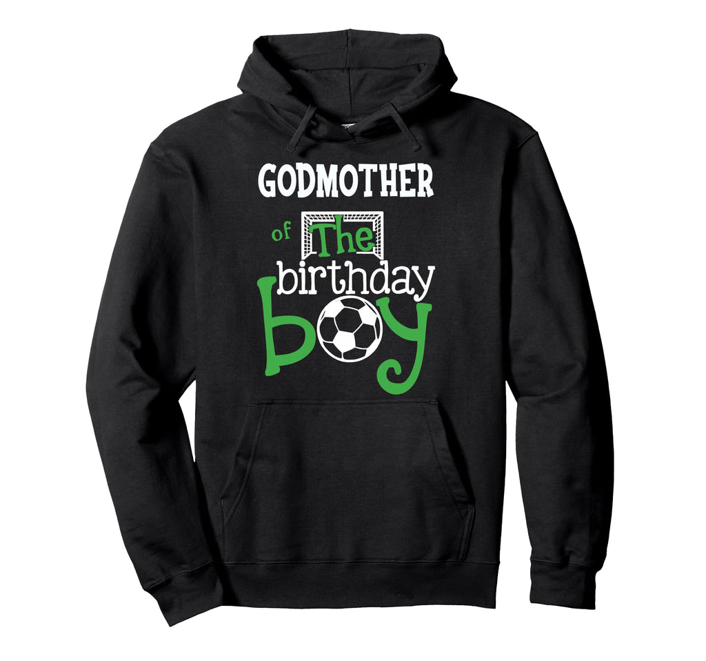 Godmother Birthday Soccer Player Matching Hoodie - Graphic Print Men Women - T-Shirt, Sweatshirt, Hoodie