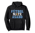 Futbol Mate Asado Argentina Hoodie - Novelty Apparel for Adults - T-Shirt, Sweatshirt, Hoodie