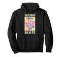 70S 80S Roller Skating Funny Skaters Hoodie - Unique Graphic Men Women - T-Shirt, Sweatshirt, Hoodie