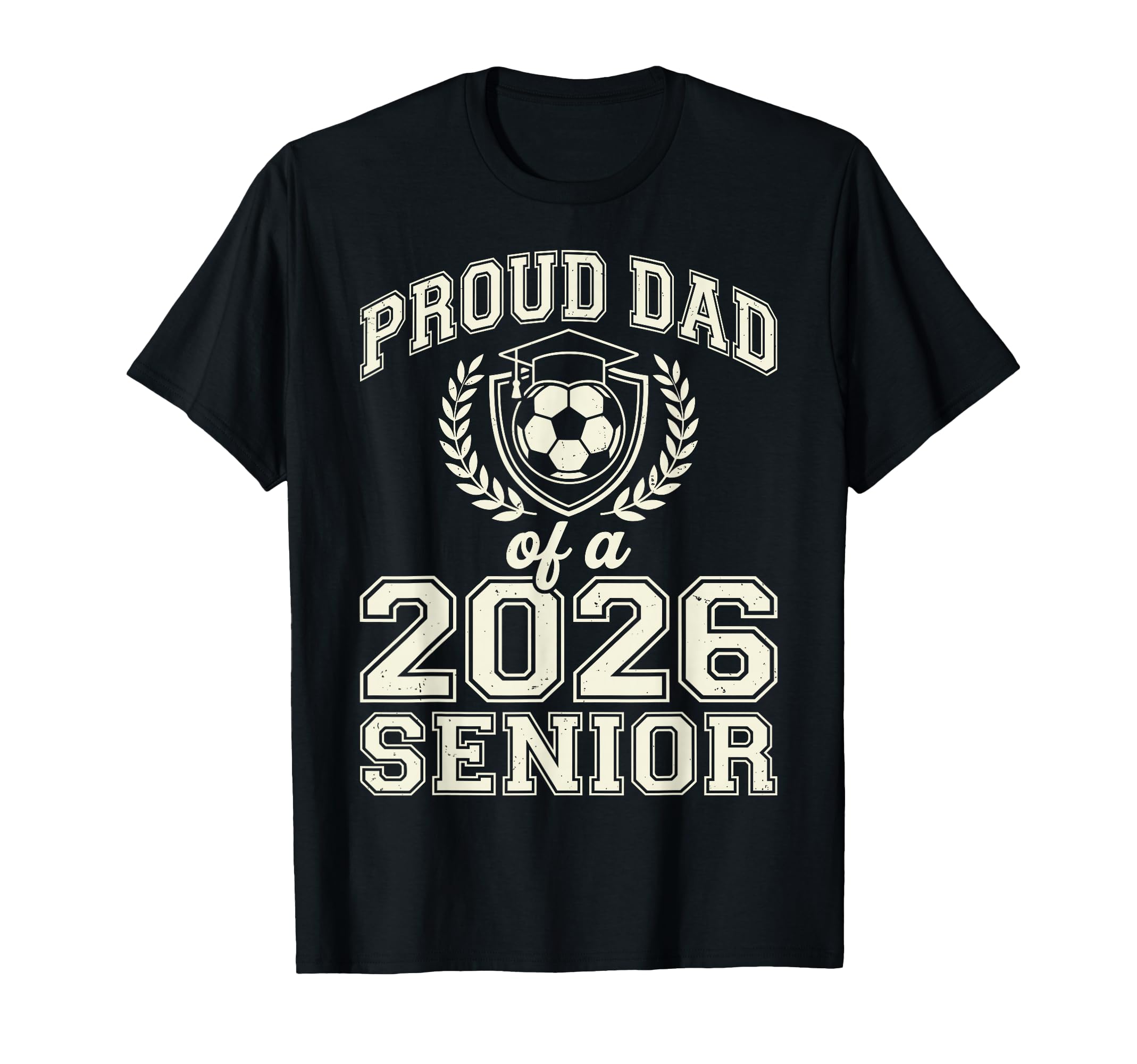 Soccer Graduation Father Proud Dad T-Shirt - Custom Art Print Men Women - T-Shirt, Sweatshirt, Hoodie