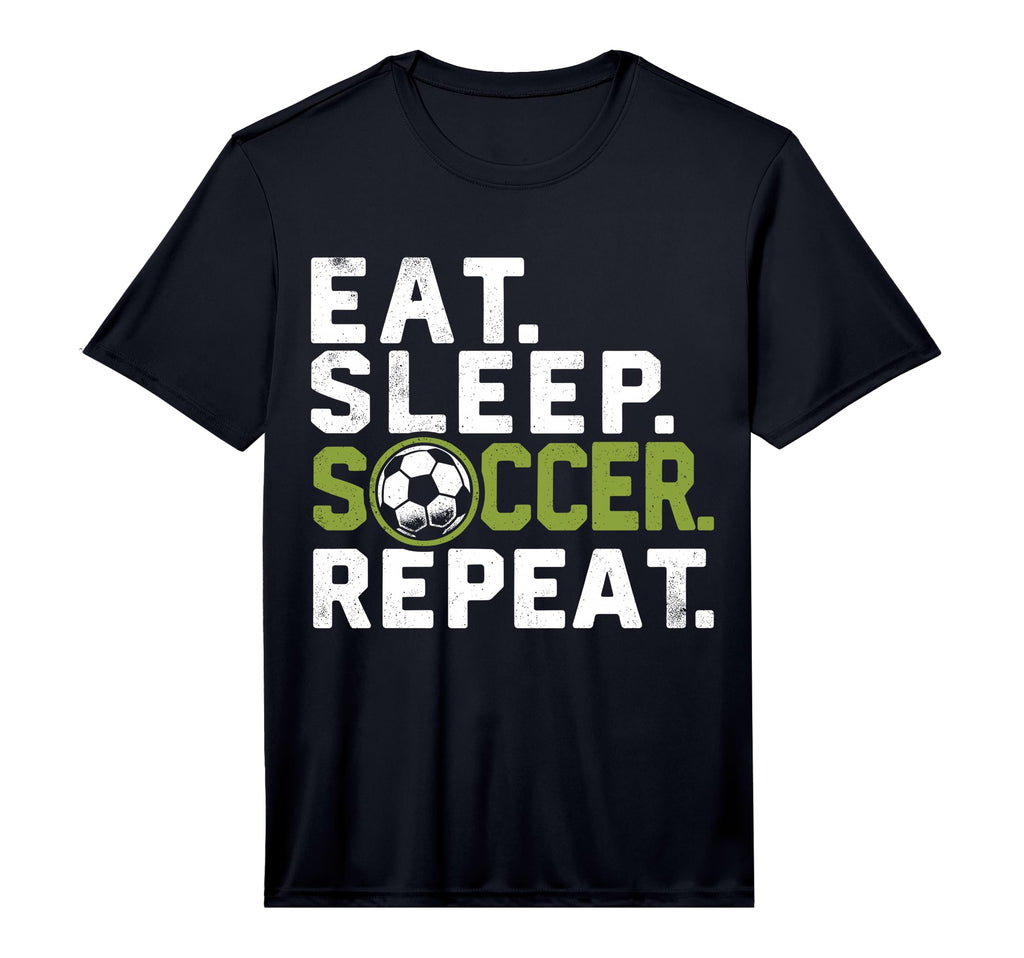 Eat Sleep Soccer Repeat Funny Soccer T-Shirt - Graphic Print Unisex - T-Shirt, Sweatshirt, Hoodie