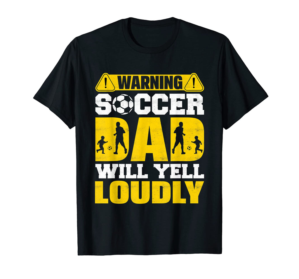 Mens Funny Warning Soccer Dad Will T-Shirt - Custom Art Print for Adults - T-Shirt, Sweatshirt, Hoodie