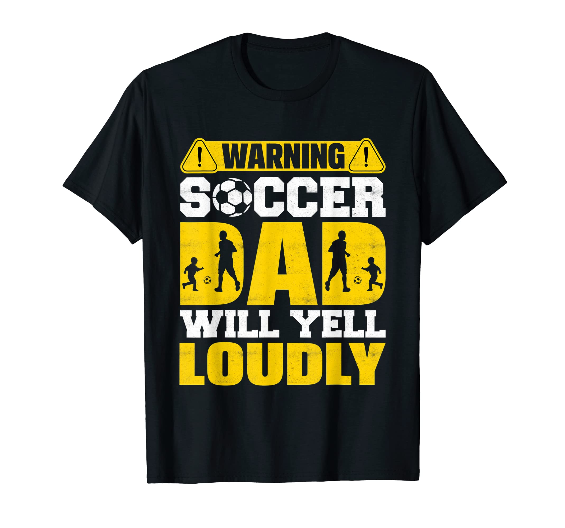 Mens Funny Warning Soccer Dad Will T-Shirt - Custom Art Print for Adults - T-Shirt, Sweatshirt, Hoodie
