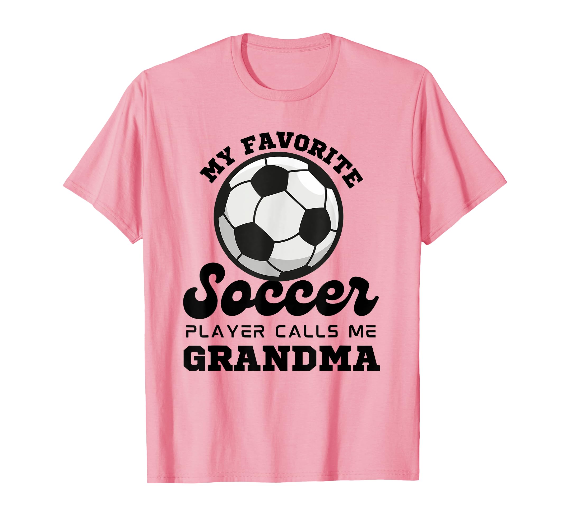 My Favorite Soccer Player Calls Me Grandma T-Shirt - Unique Graphic Unisex - T-Shirt, Sweatshirt, Hoodie