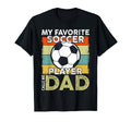 My Favorite Soccer Player Calls T-Shirt - Casual Everyday Wear Men Women - T-Shirt, Sweatshirt, Hoodie