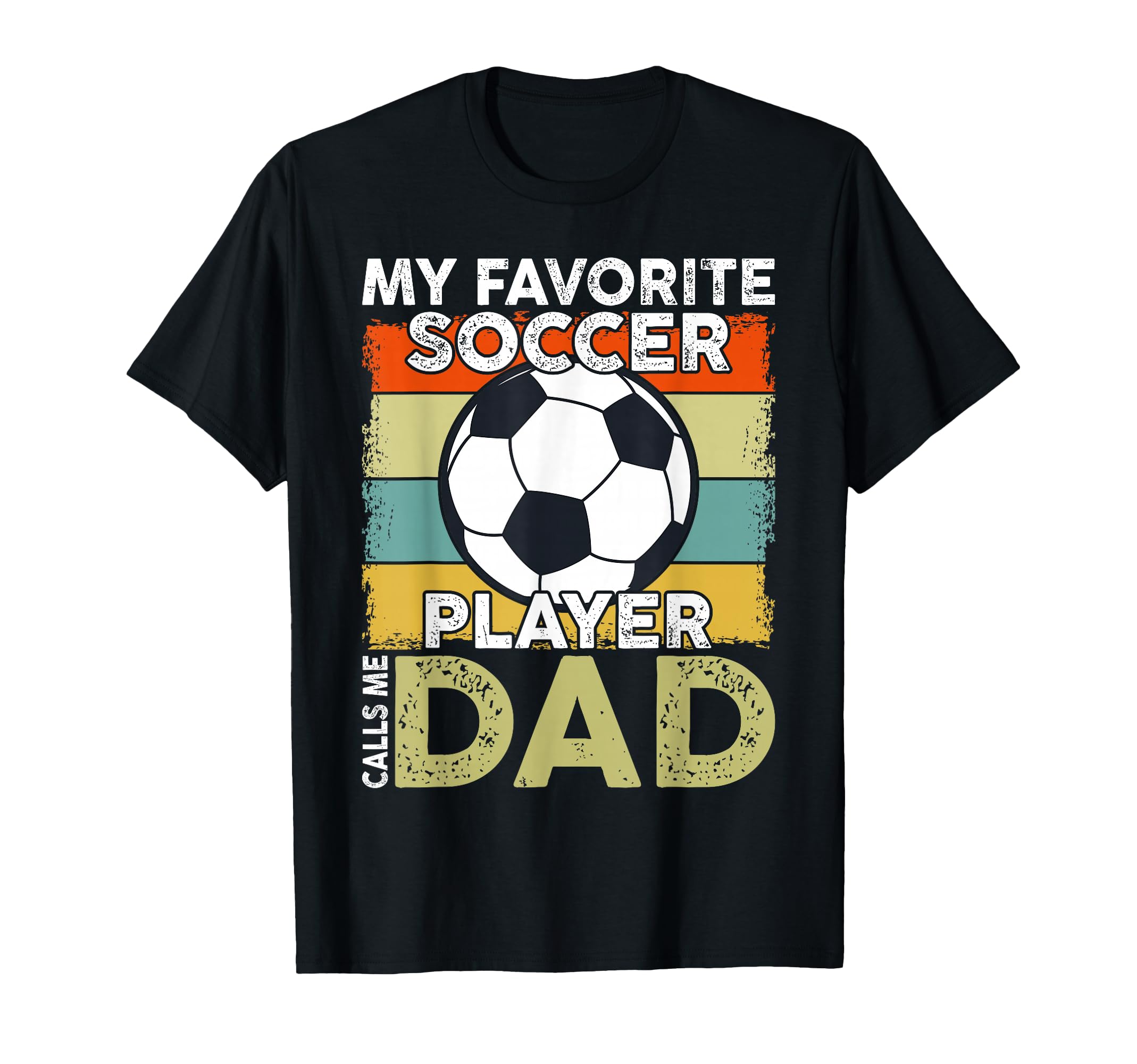 My Favorite Soccer Player Calls T-Shirt - Casual Everyday Wear Men Women - T-Shirt, Sweatshirt, Hoodie