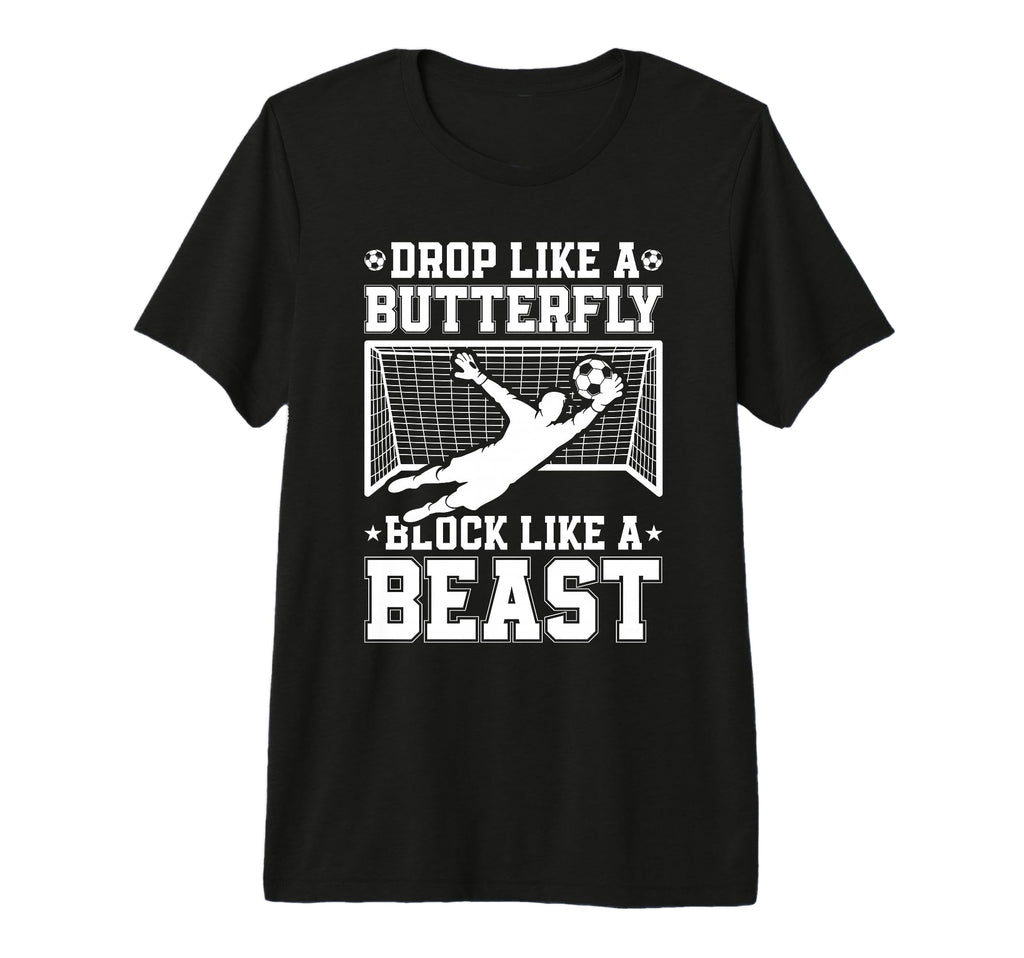 Drop Like Butterfly Block Like Soccer T-Shirt - Custom Art Print Men Women - T-Shirt, Sweatshirt, Hoodie