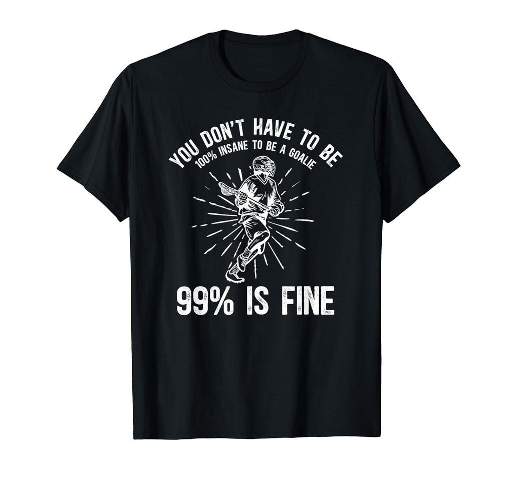 Lacrosse Goalie Funny Lacrosse Keeper T-Shirt - Novelty Apparel Unisex - T-Shirt, Sweatshirt, Hoodie