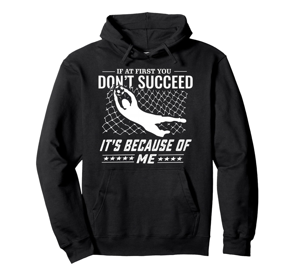 Soccer And Goal Keeper Hoodie - Unique Graphic for Adults - T-Shirt, Sweatshirt, Hoodie