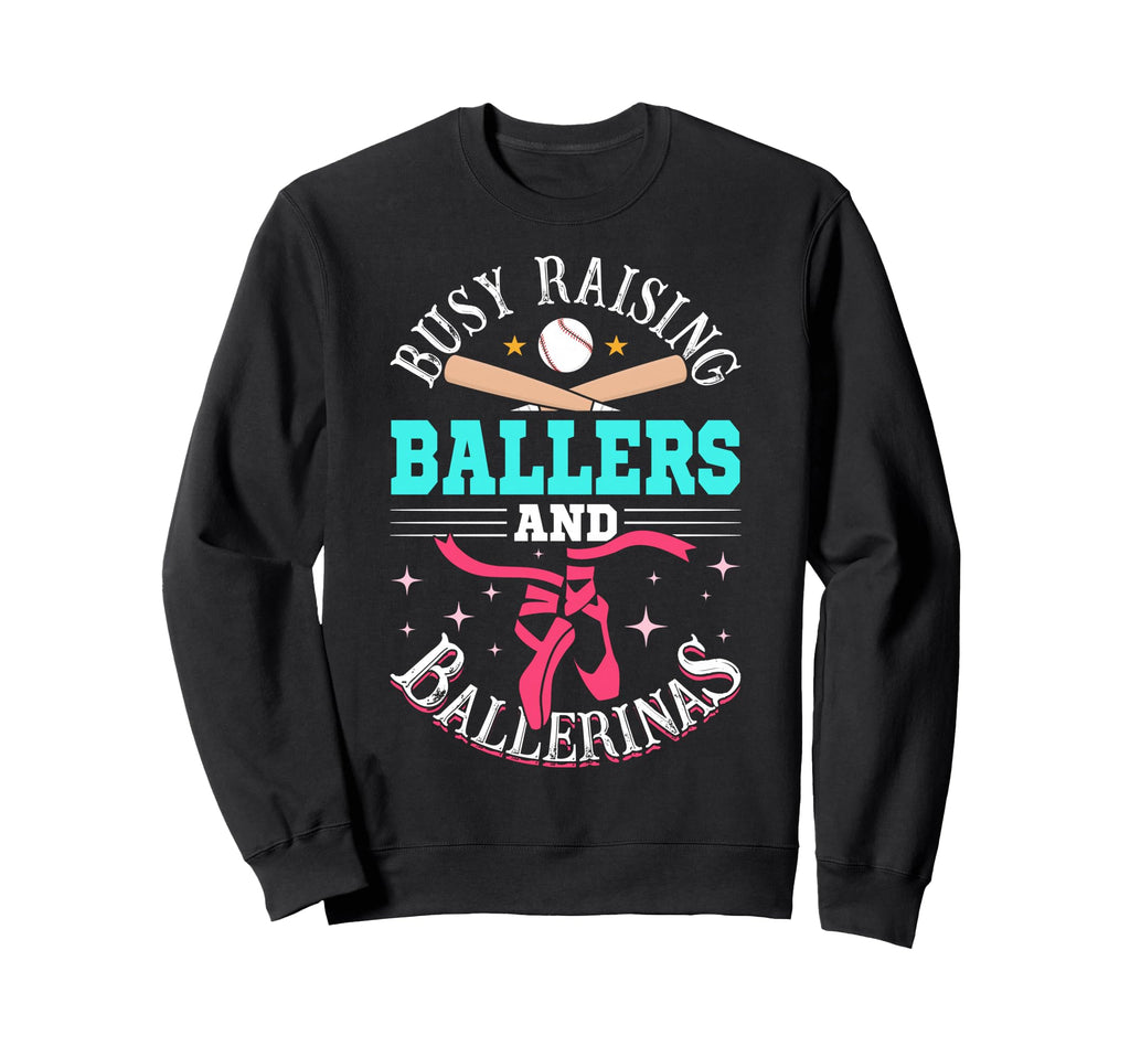 Baseball Dance Mom Busy Raising Sweatshirt - Streetwear Style Unisex - T-Shirt, Sweatshirt, Hoodie