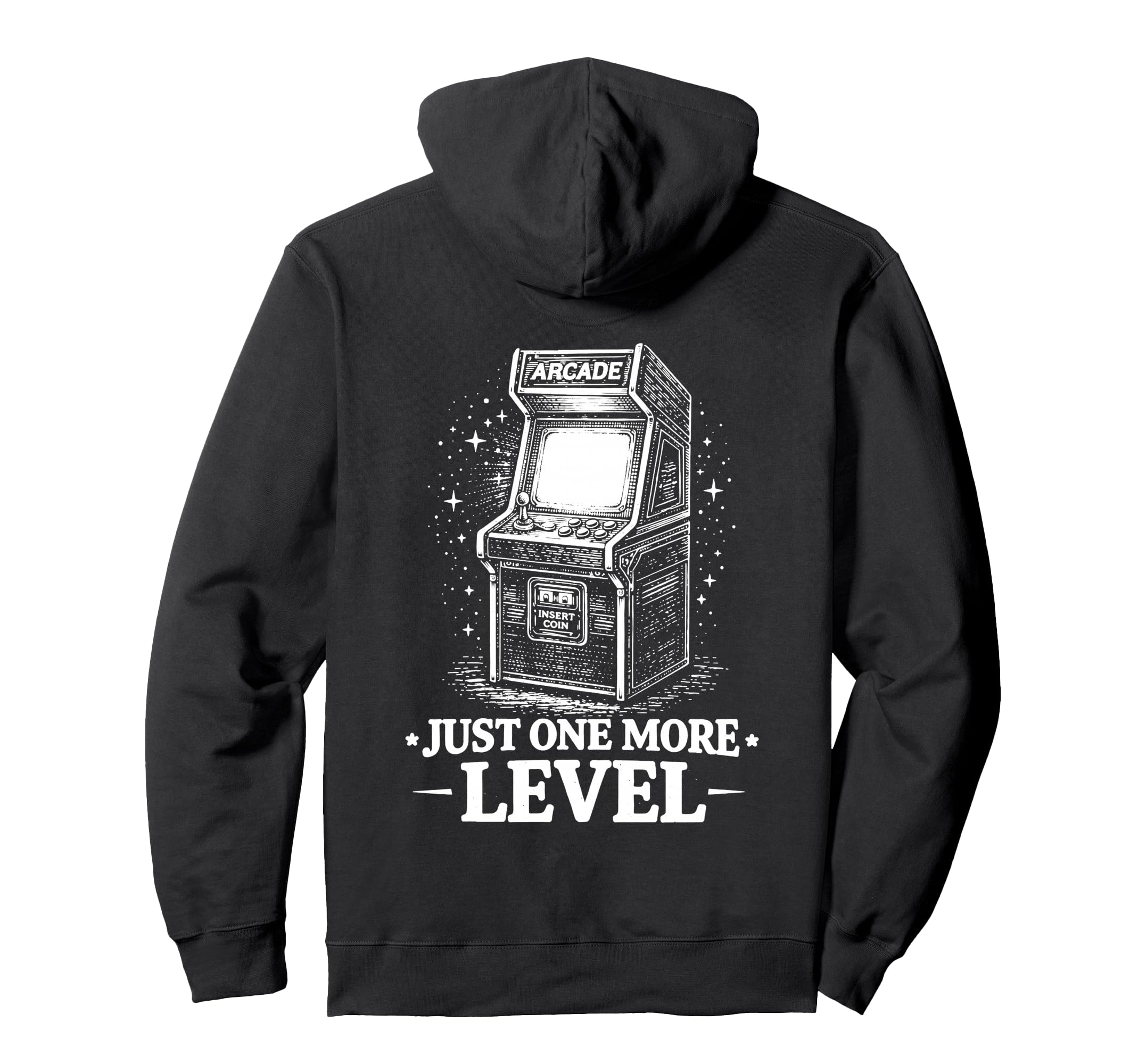 One Level More Arcade Gamer Hoodie - Casual Everyday Wear Men Women - T-Shirt, Sweatshirt, Hoodie