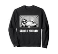 Score If You Dare Funny Sloth Sweatshirt - Custom Art Print for Adults - T-Shirt, Sweatshirt, Hoodie