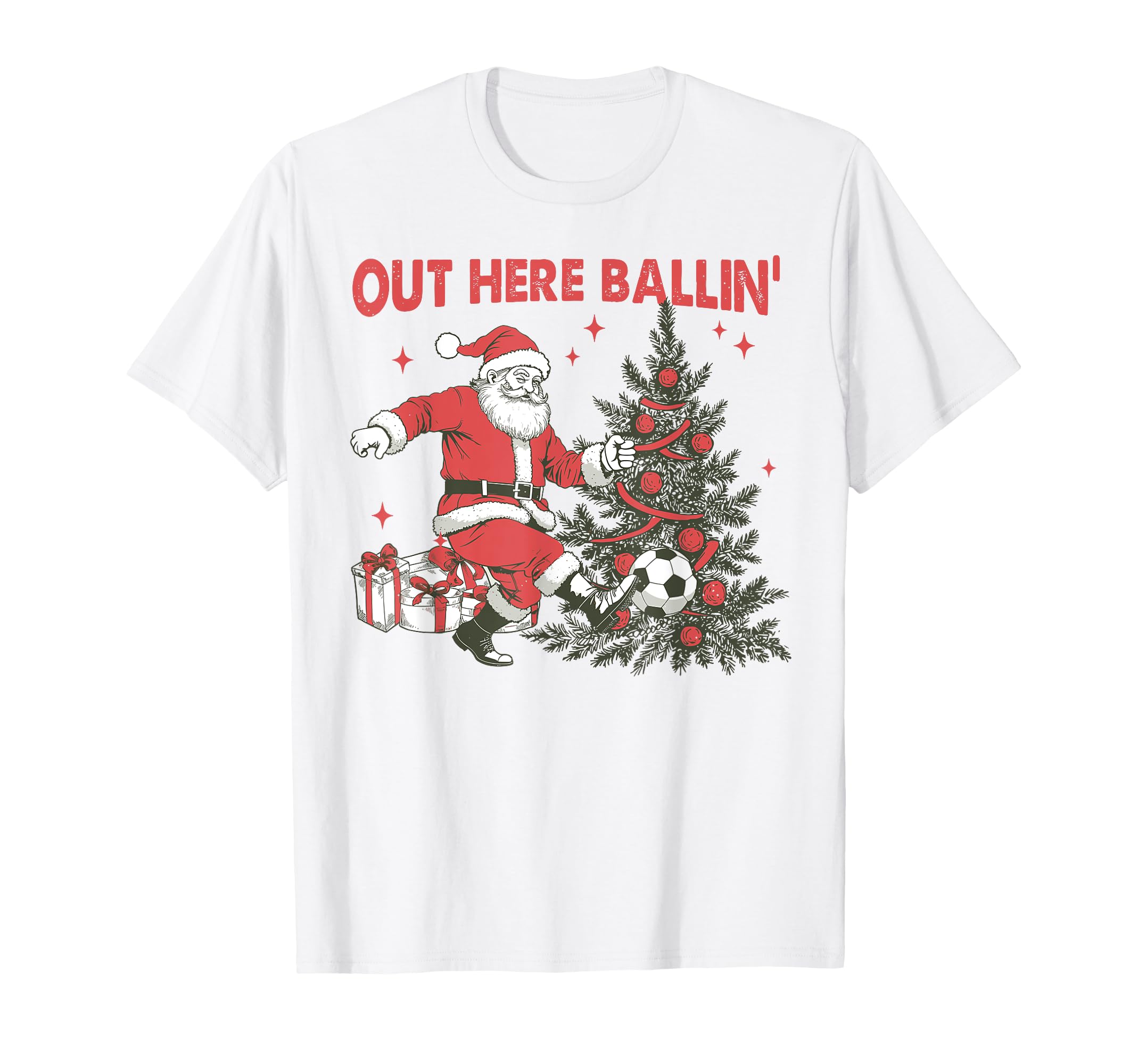 Out Here Balling Santa Soccer Tree Sport T-Shirt - Novelty Apparel Unisex - T-Shirt, Sweatshirt, Hoodie