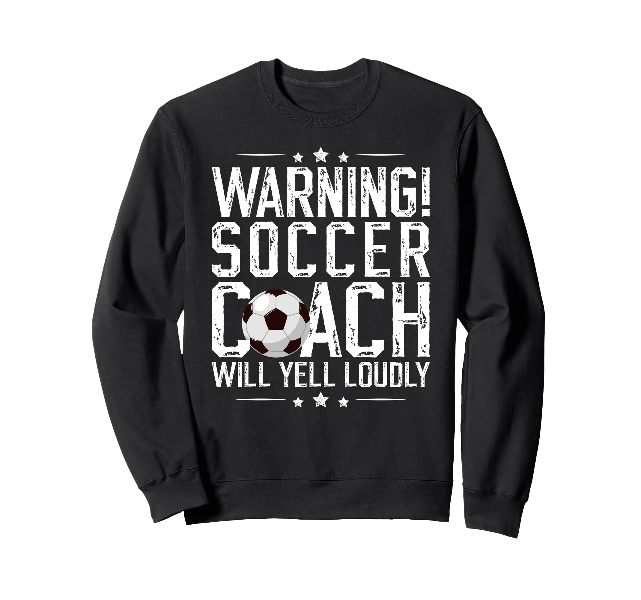 Soccer Coach Will Yell Loudly Soccer Sweatshirt - Aesthetic Graphic Unisex - T-Shirt, Sweatshirt, Hoodie