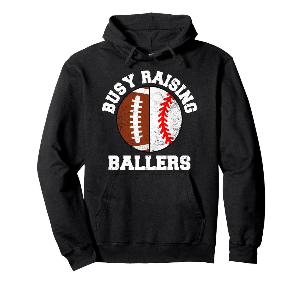 Busy Raising Ballers Funny Football Hoodie - Custom Art Print Men Women - T-Shirt, Sweatshirt, Hoodie