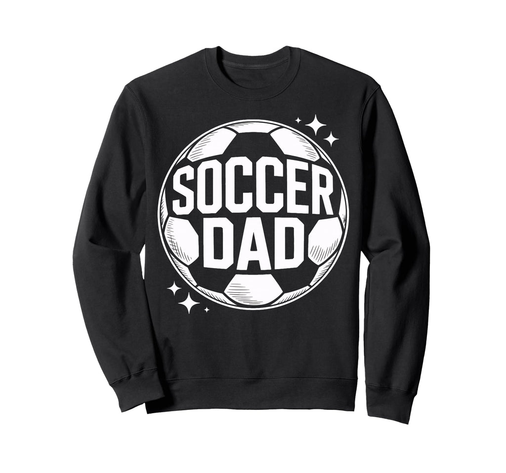 Soccer Dad Family Match Day Soccer Sweatshirt - Aesthetic Graphic Unisex - T-Shirt, Sweatshirt, Hoodie