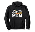 Soccer Mom Football Mothers Day Hoodie - Unique Graphic Unisex - T-Shirt, Sweatshirt, Hoodie