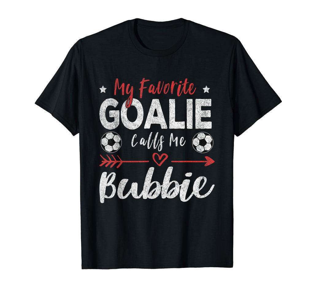 My Favorite Goalie Calls Me Bubbie T-Shirt - Custom Art Print for Adults - T-Shirt, Sweatshirt, Hoodie