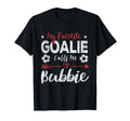My Favorite Goalie Calls Me Bubbie T-Shirt - Custom Art Print for Adults - T-Shirt, Sweatshirt, Hoodie