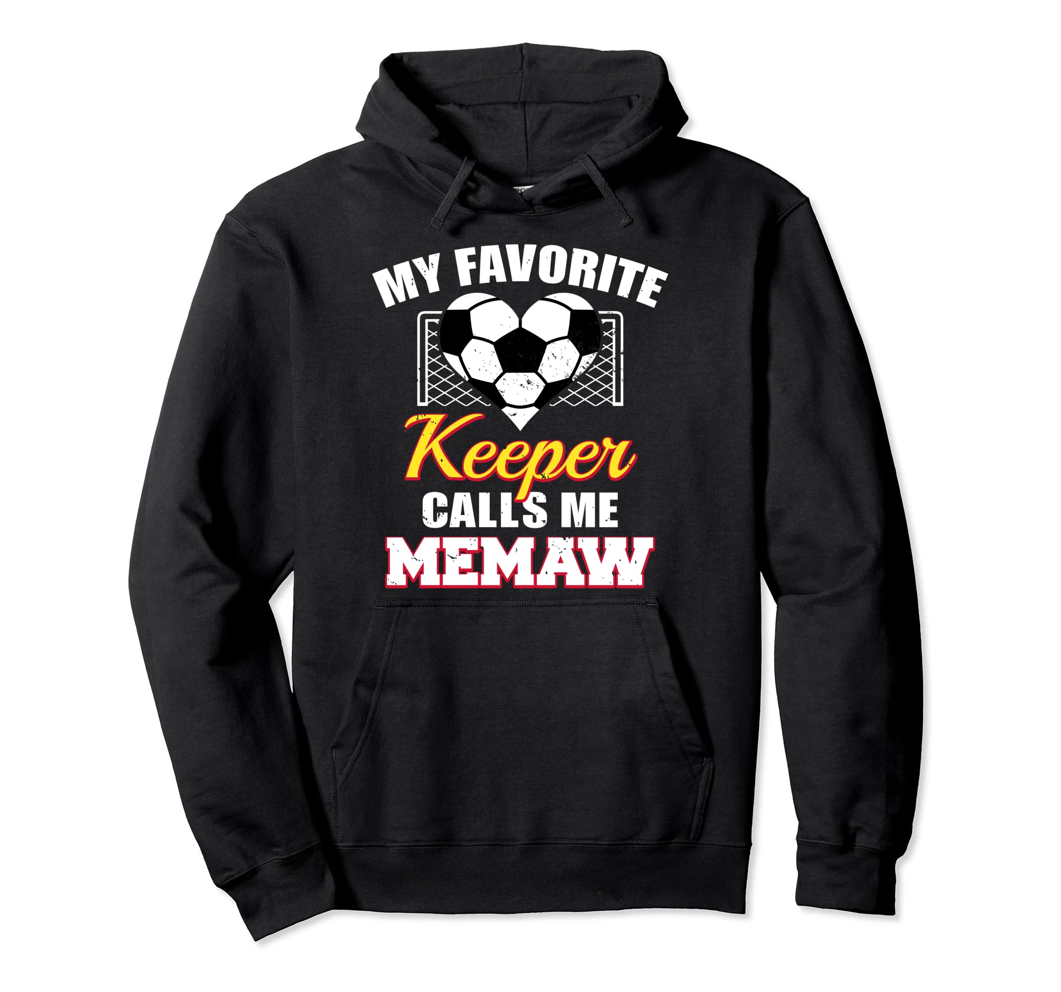 My Favorite Keeper Calls Me Memaw Soccer Hoodie - Novelty Apparel Unisex - T-Shirt, Sweatshirt, Hoodie