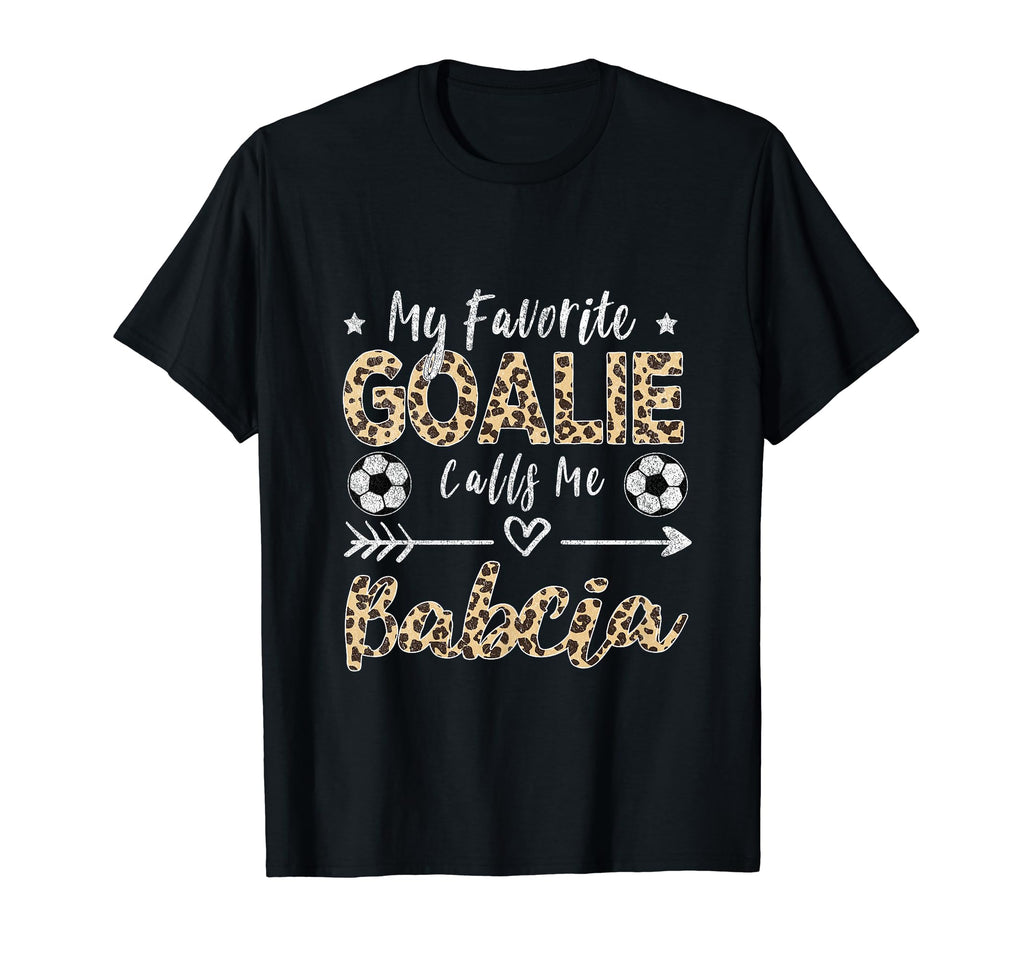 My Favorite Goalie Calls Me Babcia T-Shirt - Minimalist Print Men Women - T-Shirt, Sweatshirt, Hoodie