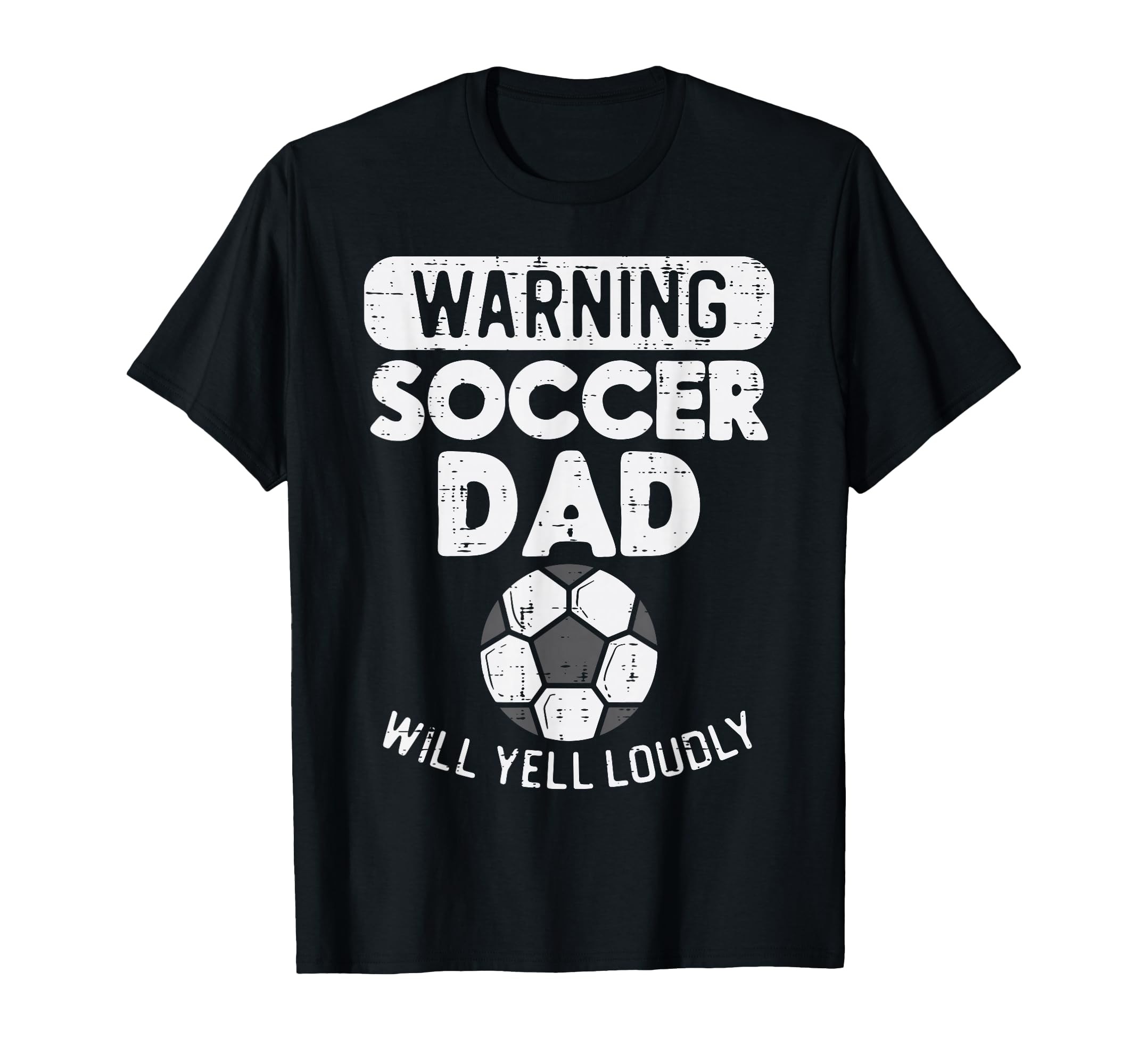 Warning Soccer Dad Yell Loudly T-Shirt - Fun Novelty Design for Adults - T-Shirt, Sweatshirt, Hoodie