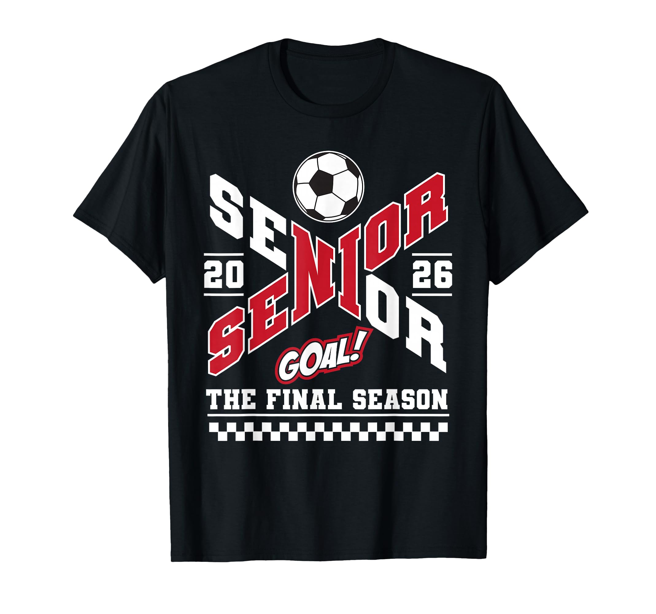 Senior 2026 Class 2026 Final Season Soccer T-Shirt - Unique Graphic Unisex - T-Shirt, Sweatshirt, Hoodie