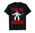 Fear Keeper Field Hockey Keeper Field T-Shirt - Streetwear Style Men Women - T-Shirt, Sweatshirt, Hoodie