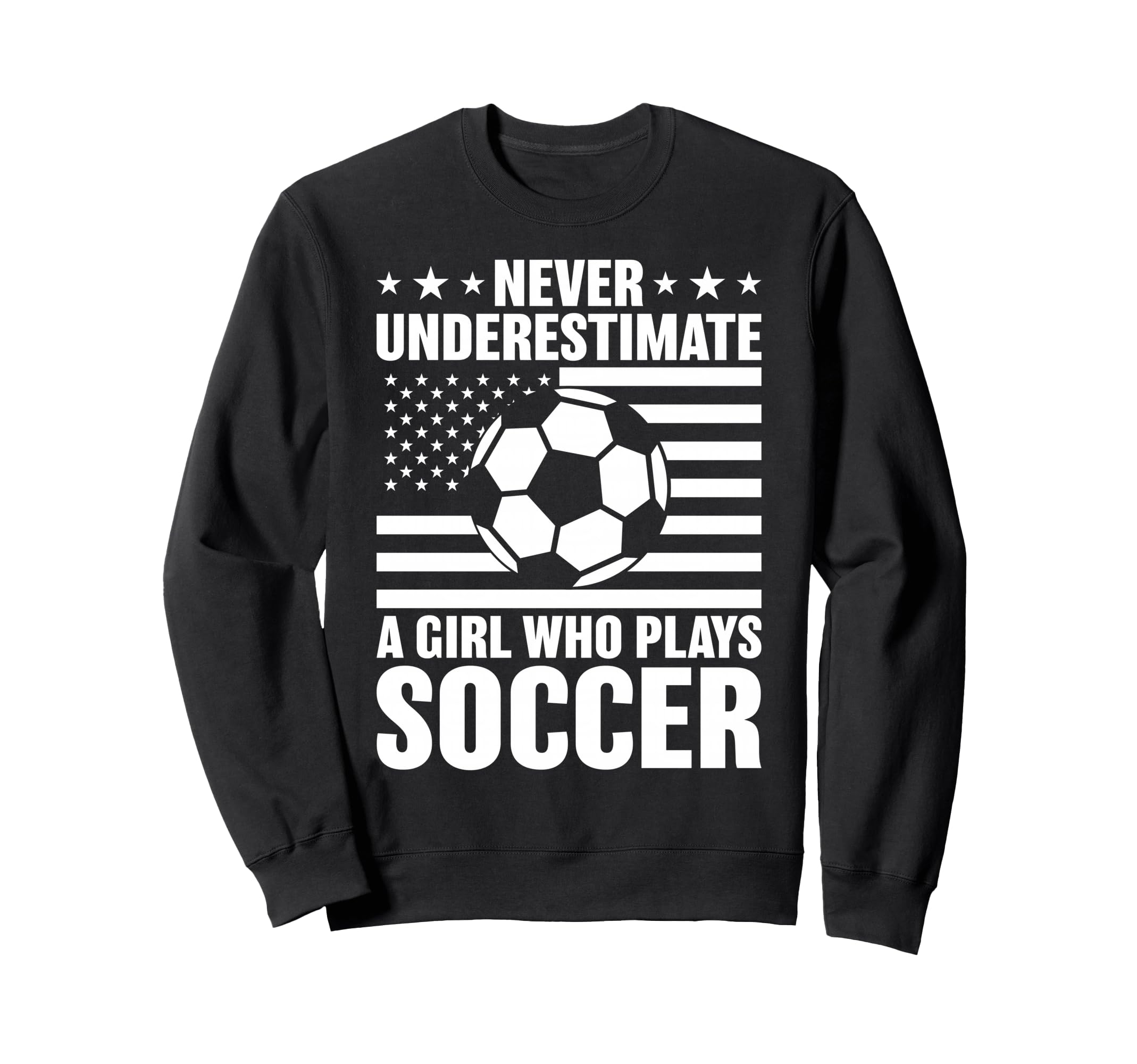Never Underestimate Who Plays Soccer Sweatshirt - Minimalist Print Unisex - T-Shirt, Sweatshirt, Hoodie