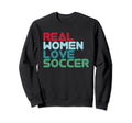 Soccer Soccer Player Outfit Real Sweatshirt - Casual Everyday Wear Unisex - T-Shirt, Sweatshirt, Hoodie
