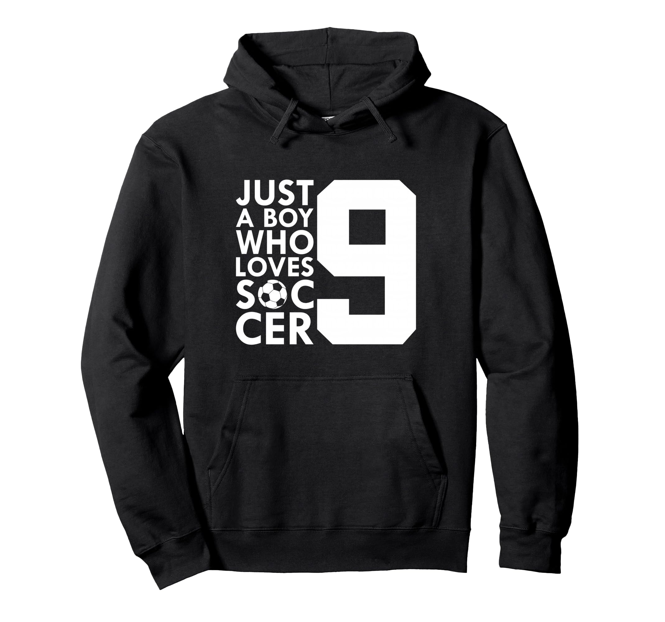 Just Who Loves 9 Years Soccer 9Th Birthday Hoodie - Streetwear Style Unisex - T-Shirt, Sweatshirt, Hoodie