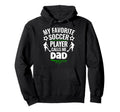 My Favorite Soccer Player Calls Me Dad Hoodie - Custom Art Print for Adults - T-Shirt, Sweatshirt, Hoodie