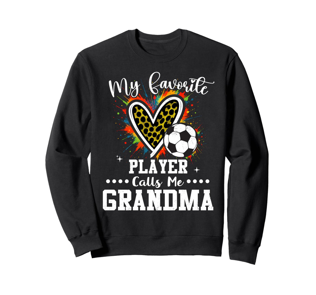 My Favorite Soccer Player Calls Me Sweatshirt - Unique Graphic for Adults - T-Shirt, Sweatshirt, Hoodie
