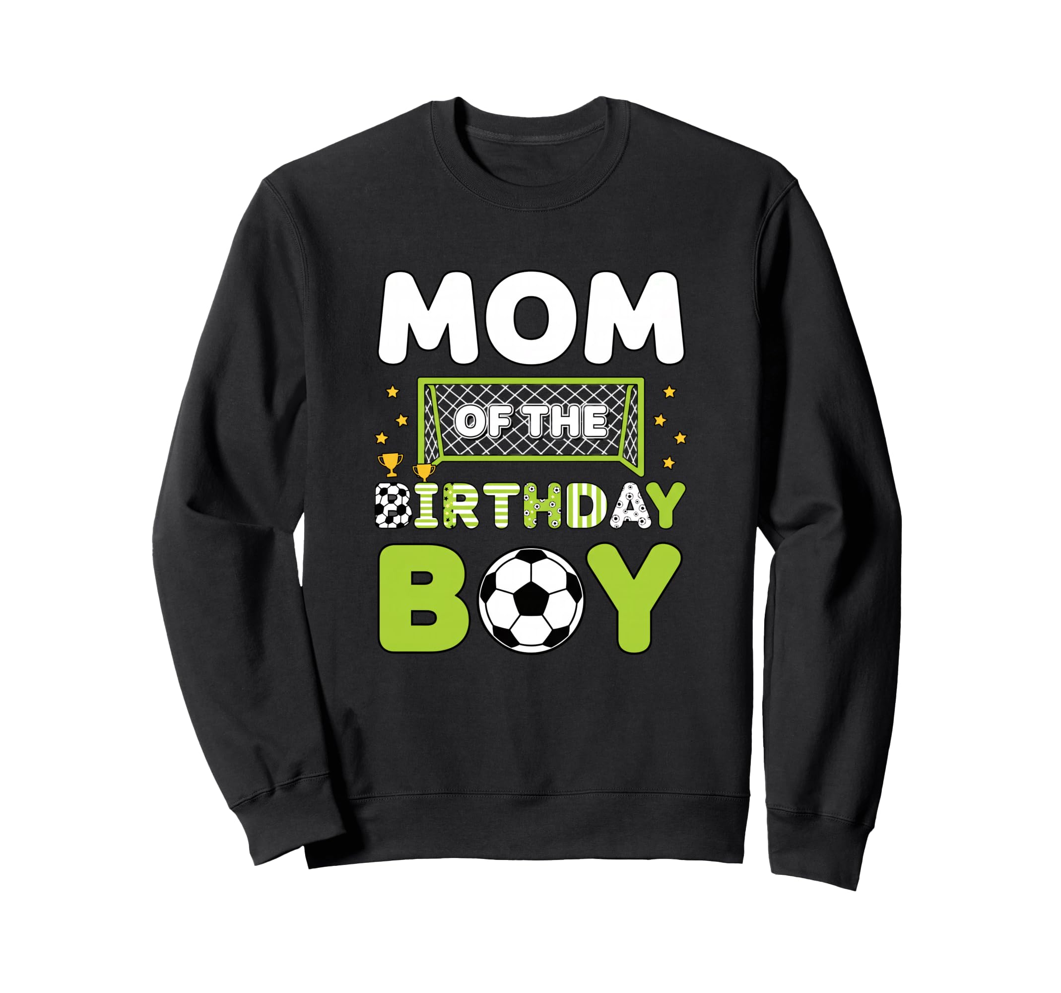 Mom Birthday Soccer Mom Birthday Sweatshirt - Novelty Apparel Unisex - T-Shirt, Sweatshirt, Hoodie