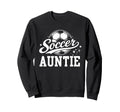 Soccer Auntie Soccer Ball Sweatshirt - Streetwear Style Men Women - T-Shirt, Sweatshirt, Hoodie