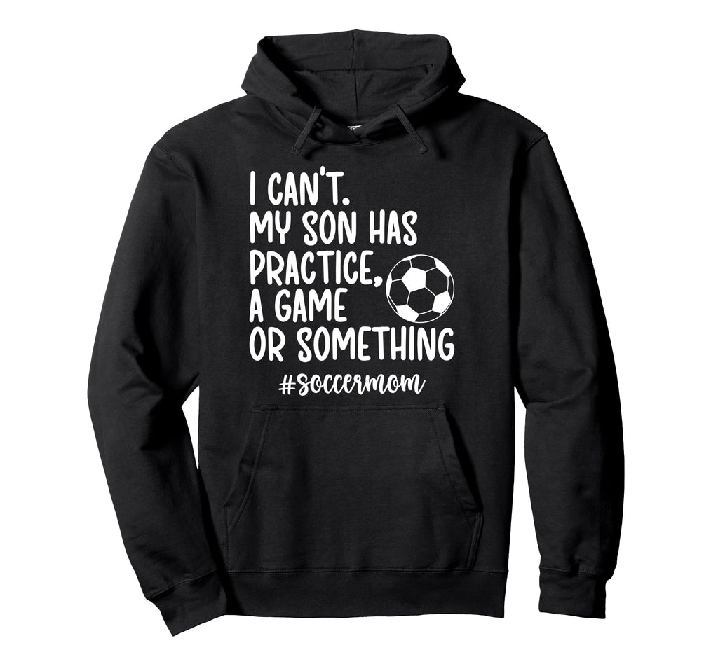 Soccer Mom Soccer Player Mom Hoodie - Casual Everyday Wear for Adults - T-Shirt, Sweatshirt, Hoodie