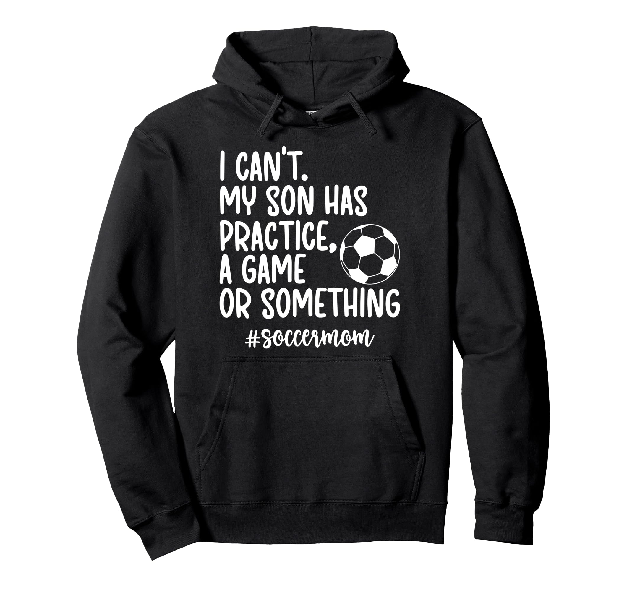 Soccer Mom Soccer Player Mom Hoodie - Casual Everyday Wear for Adults - T-Shirt, Sweatshirt, Hoodie