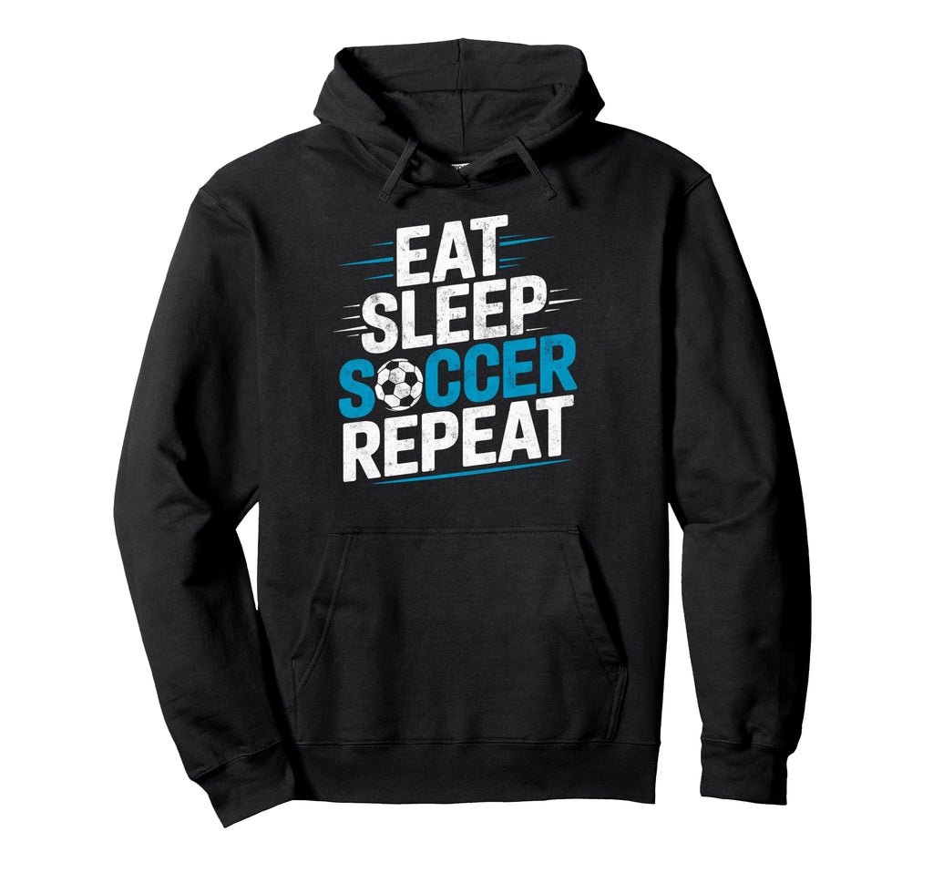 Eat Sleep Soccer Repet Goalie Player Hoodie - Novelty Apparel for Adults - T-Shirt, Sweatshirt, Hoodie