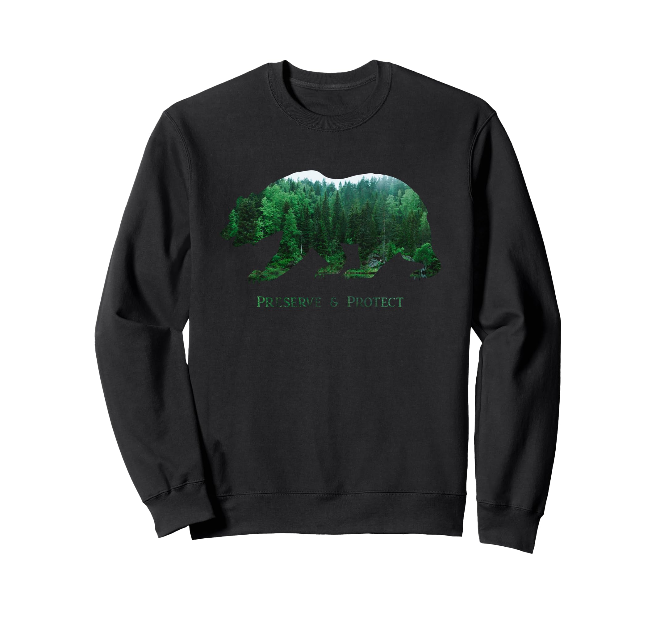 Preserve Protect National Park Sweatshirt - Novelty Apparel for Adults - T-Shirt, Sweatshirt, Hoodie
