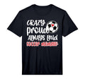Mens Crazy Proud Always Loud Soccer T-Shirt - Minimalist Print Unisex - T-Shirt, Sweatshirt, Hoodie